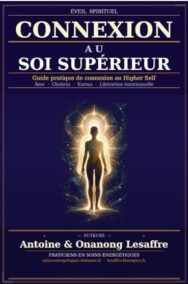 Couverture du livre Connexion au Soi Supérieur — Antoine et Onanong Lesaffre